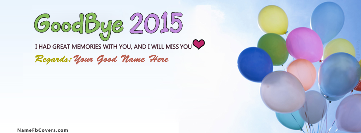 Goodbye 2015 Facebook Cover With Name
