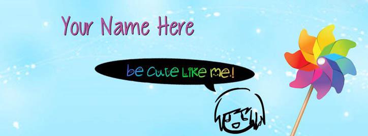 Be Cute Like Me Facebook Cover With Name