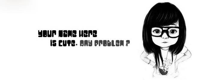 I am Cute Any Problem Facebook Cover With Name