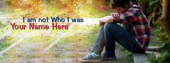 I am not who I was Facebook Cover With Name