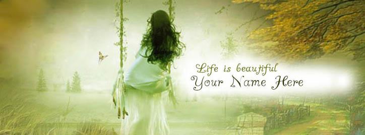 Life is Beautiful Facebook Cover With Name