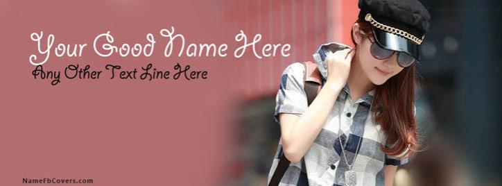 Stylish Girl Wearing Cap Facebook Cover With Name