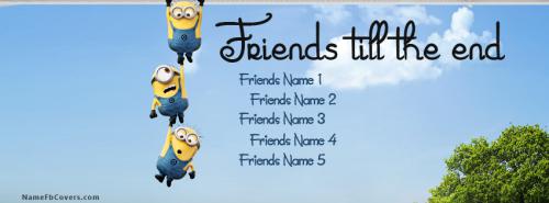 Friends till the end FB Cover With Name 