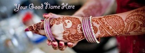 Beautiful Mehndi and Bangals FB Cover With Name 