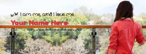 I am me and I love me FB Cover With Name 