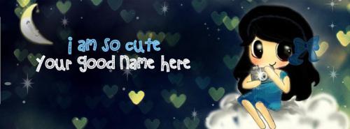 I am so cute FB Cover With Name 