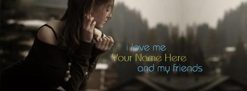 I love me and my friends FB Cover With Name 