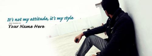 Its not my Attitude Its my Style FB Cover With Name 