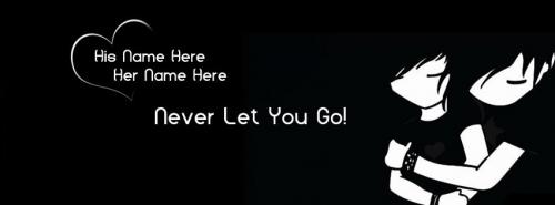 Never Let You Go FB Cover With Name 