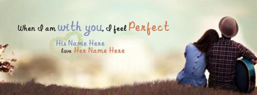 With you I feel Perfect FB Cover With Name 