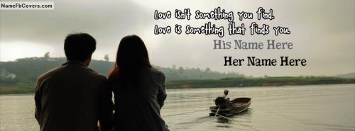 Love Is Something That Finds You FB Cover With Name 