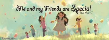 Me and my Friends are Special  Friendship FB Cover