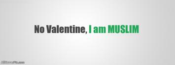 No Valentine I am Muslim facebook covers