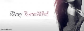 Stay Beautiful Facebook Girl Covers Photo