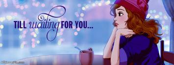 Till waiting for you facebook cover