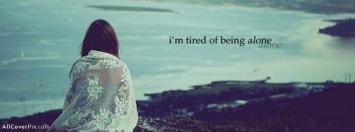 Tired Being Alone Facebook Timeline Covers Photos