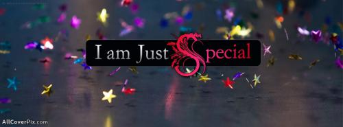 I am Just Special Facebook Cover Awesome -  Facebook Covers