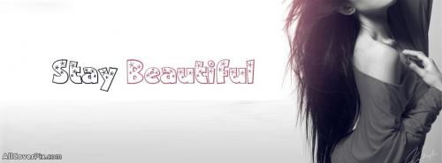 Stay Beautiful Facebook Girl Covers Photo -  Facebook Covers